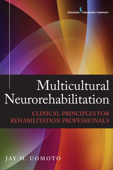 Multicultural Neurorehabilitation - PhD Jay M. Uomoto