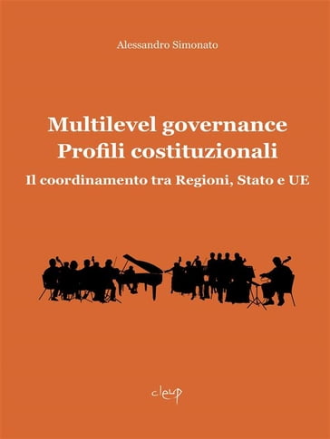 Multilevel Governance. Profili costituzionali - Alessandro Simonato