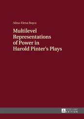 Multilevel Representations of Power in Harold Pinter s Plays