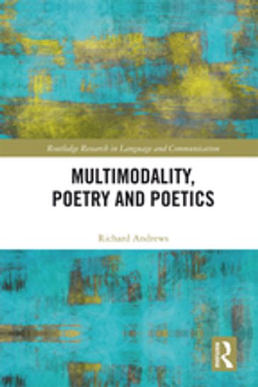 Multimodality, Poetry and Poetics - Richard Andrews