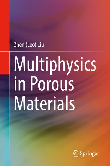 Multiphysics in Porous Materials - Zhen (Leo) Liu