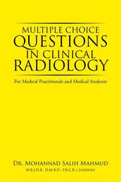 Multiple Choice Questions in Clinical Radiology