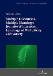 Multiple Discourses, Multiple Meanings: Jeanette Winterson s Language of Multiplicity and Variety