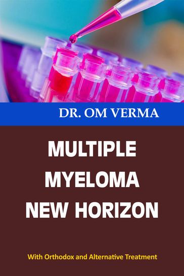 Multiple Myeloma New Horizon - Dr O P Verma