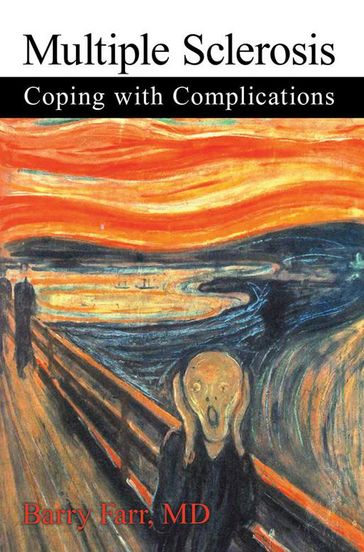 Multiple Sclerosis: Coping with Complications - Barry Farr