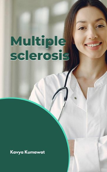 Multiple Sclerosis - Kavya Kumawat