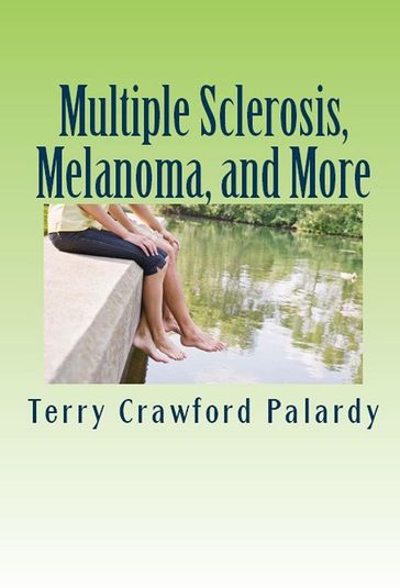 Multiple Sclerosis, Melanoma and More - Terry Crawford Palardy