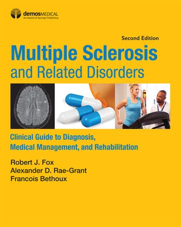 Multiple Sclerosis and Related Disorders - MD Francois Bethoux - MD Robert Fox