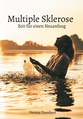 Multiple Sklerose - Zeit für einen Neuanfang