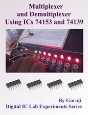 Multiplexer and Demultiplexer Using ICs 74153 and 74139