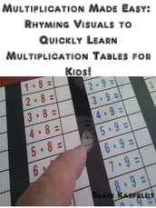 Multiplication Made Easy: Rhyming Visuals to Quickly Learn Multiplication Tables for Kids!