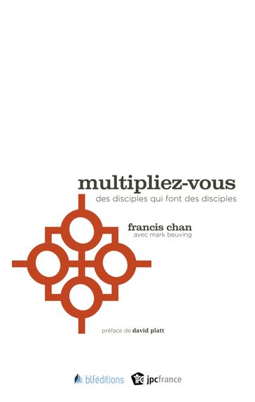 Multipliez-vous - Francis Chan