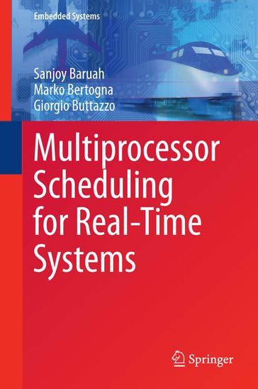 Multiprocessor Scheduling for Real-Time Systems - Giorgio Buttazzo - Marko Bertogna - Sanjoy Baruah