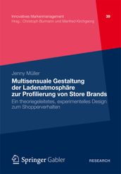 Multisensuale Gestaltung der Ladenatmosphäre zur Profilierung von Store Brands