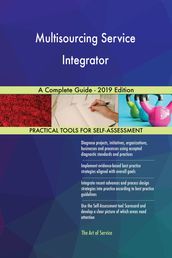 Multisourcing Service Integrator A Complete Guide - 2019 Edition