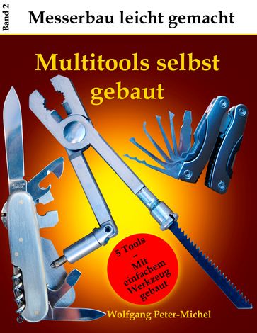 Multitools selbst gebaut - Wolfgang Peter-Michel
