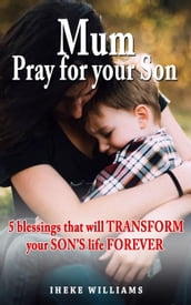 Mum, Pray for your Son