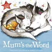 Mum s the Word