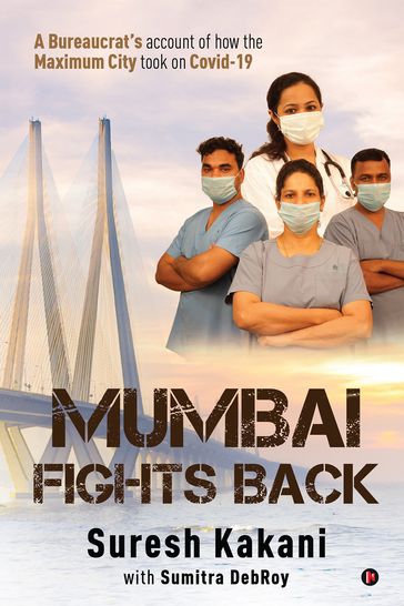 Mumbai Fights Back - Suresh Kakani - Sumitra DebRoy