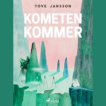 Mumitrolden 2 - Kometen kommer - Tove Jansson