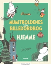 Mumitroldenes lille billedordbog: hjemme