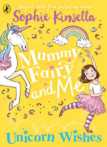 Mummy Fairy and Me: Unicorn Wishes - Sophie Kinsella