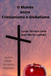 O Mundo Entre Cristianismo E Globalismo