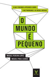 O Mundo é Pequeno - O que podemos aprender sobre Networking e as Redes Sociais