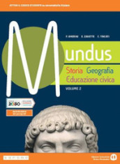 Mundus. Storia, geografia, educazione civica. Per le Scuole superiori. Con e-book. Con espansione online. Vol. 2