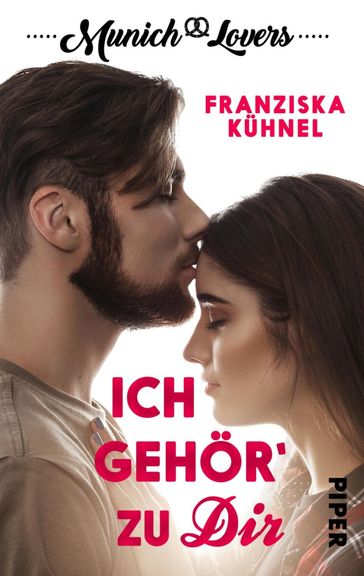 Munich Lovers - Ich gehör' zu Dir - Franziska Kuhnel