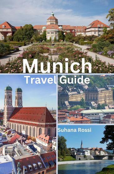 Munich Travel Guide - Suhana Rossi