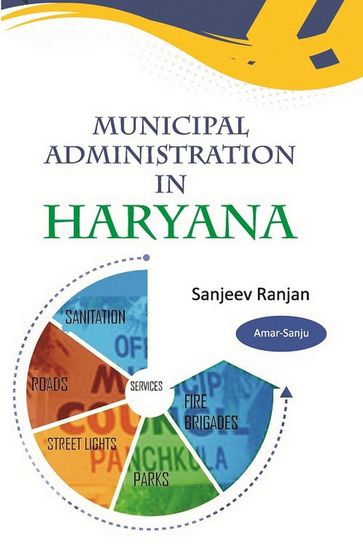 Municipal Administration in Haryana - Sanjeev Ranjan