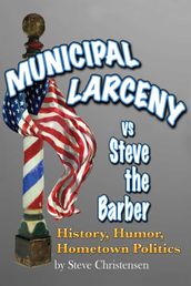 Municipal Larceny vs Steve the Barber