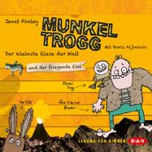 Munkel Trogg - Der kleinste Riese der Welt und der fliegende Esel