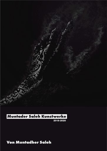 Muntader Saleh Kunstwerke 2018-2020 - Muntadher Saleh