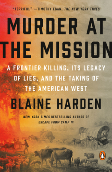 Murder At The Mission - Blaine Harden