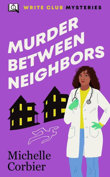 Murder Between Neighbors - Michelle Corbier