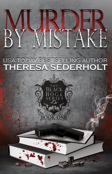 Murder By Mistake - Theresa Sederholt