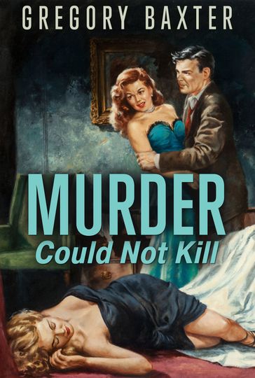Murder Could Not Kill - Gregory Baxter