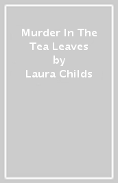 Murder In The Tea Leaves