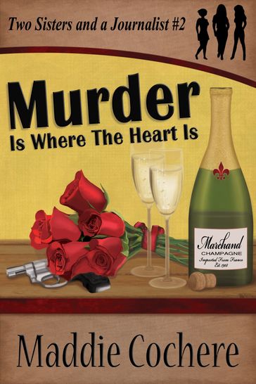 Murder Is Where the Heart Is - Maddie Cochere