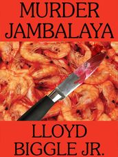 Murder Jambalaya: A J. Pletcher and Raina Lambert Mystery