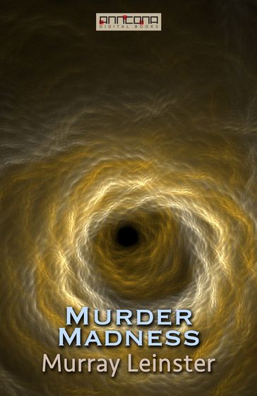 Murder Madness - Murray Leinster