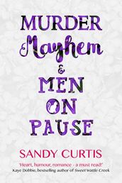 Murder, Mayhem & Men On Pause