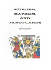 Murder, Mayhem, and Tarot Cards