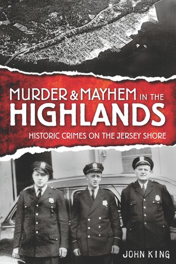 Murder & Mayhem in the Highlands - John King