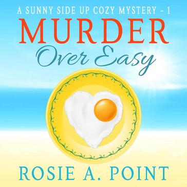 Murder Over Easy - Rosie A. Point