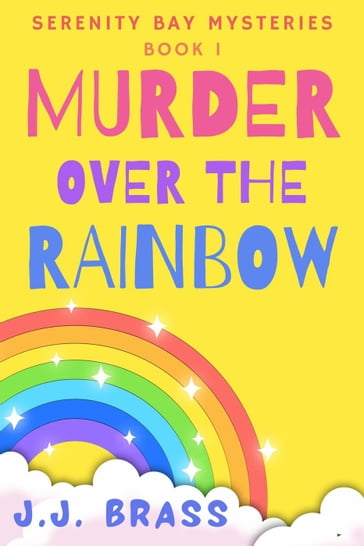 Murder Over the Rainbow - J.J. Brass