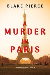 A Murder in Paris (A Year in EuropeBook 1)
