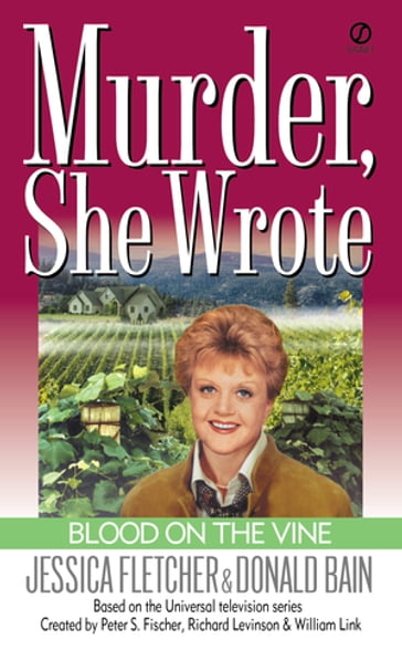 Murder, She Wrote: Blood on the Vine - Donald Bain - Jessica Fletchers